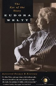 Eudora Welty - The eye of the story