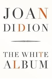 Joan Didion - The white album