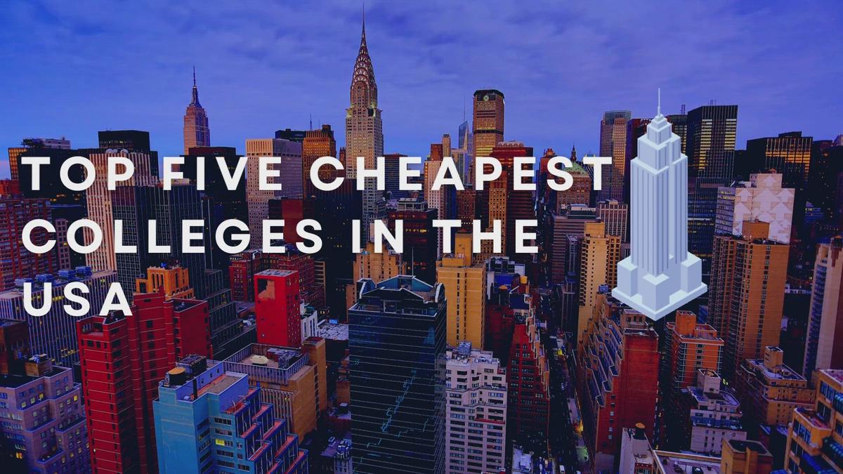 Top Five Cheapest Colleges In The USA