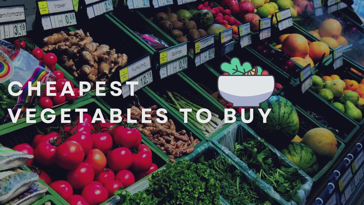 Cheapest Vegetables To Buy