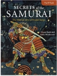 Adele Westbrook, Oscar Ratti – Secrets of the Samurai The Martial Arts of Feudal Japan