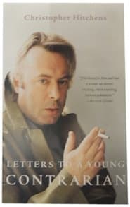 Christopher Hitchens - Letters To A Young Contrarian