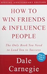 Dale Carnegie – How to Win Friends & Influence People