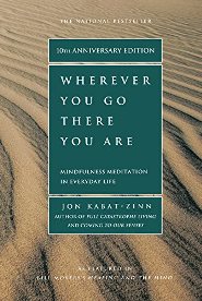 Jon Kabat-Zinn – Wherever You Go, There You Are