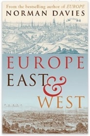 Norman Davies – Europe East & West A Collection of Essays on European History