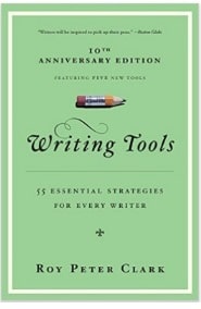 Roy Peter Clark - Writing Tools - 50 Essential Strategies for Every Writer