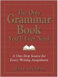 Susan Thurman - The Only Grammar Book You'll Ever Need