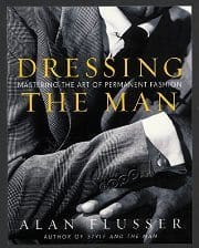 Alan Flusser – Dressing the Man, Mastering the Art of Permanent Fashion
