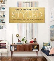 Emily Henderson, Angelin Borsics – Styled, Secrets for Arranging Rooms, from Tabletops to Bookshelves