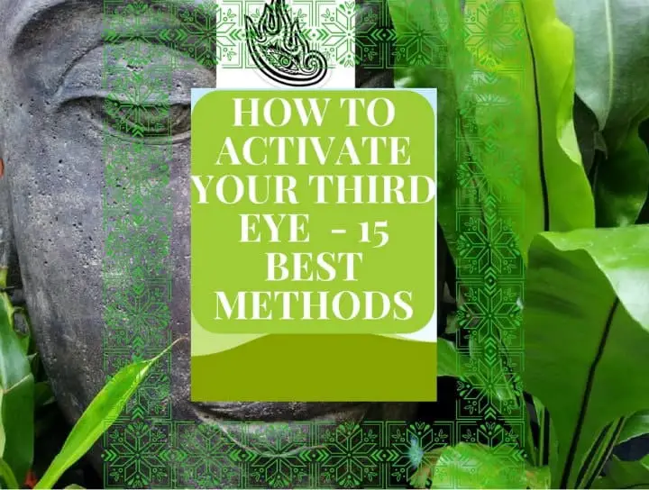 HOW TO ACTIVATE YOUR THIRD EYE - 15 BEST METHODS