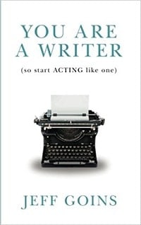 15. You Are a Writer (So Start Acting Like One) - Jeff Goins