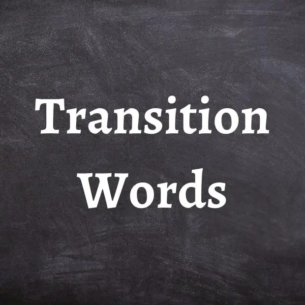 45 Best Transition Words and Phrases For Essays