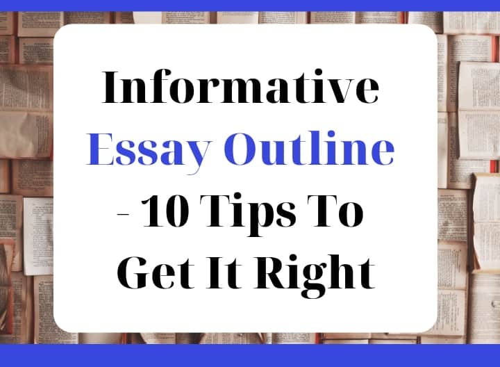 Informative Essay Outline - 10 Tips To Get It Right graphic