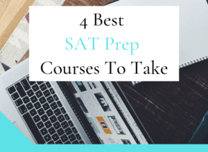 The 4 Best SAT Prep Courses To Take (In 2023)