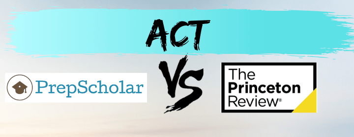 act - prepscholar vs princeton review