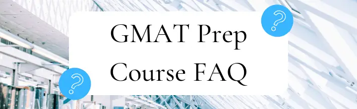 gmat prep course faq