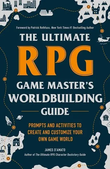 the ultimate RPG gamemaster's world building guide