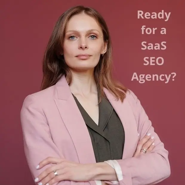 5 Signs You’re Ready For A SaaS SEO Agency