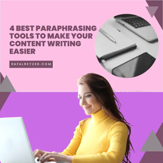 4 Best Paraphrasing Tools to Make Content Writing Easier